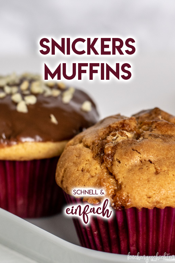 Schnell und einfach: Snickersmuffins. - kuchengeschichten
